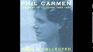 PHIL CARMEN - Cool &amp; Collected - The Best Of 10 Years (Full Album)