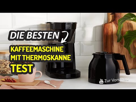 Die Besten Kaffeemaschine Mit Thermoskanne Test 2023