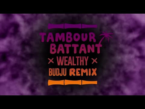 Tambour Battant - Wealthy (ft. Noble Society) [Budju Remix]