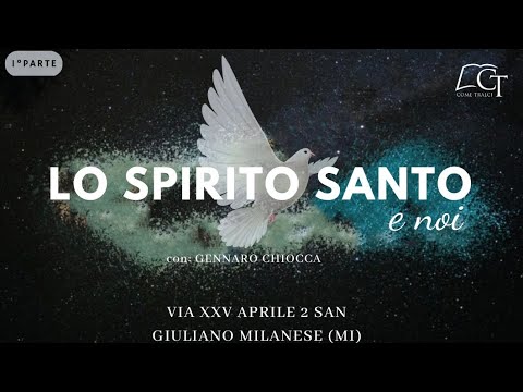 Part 1 THE HOLY SPIRIT and us (San Giuliano Milanese church)