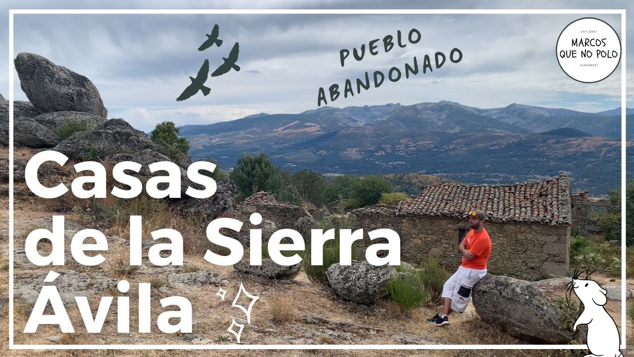 🟡 CASAS DE LA SIERRA. Un pueblo abandonado en la provincia de Avila. Barco de Avila