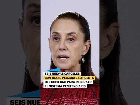 Seis nuevas CÁRCELES: la apuesta del GOBIERNO para reforzar el sistema penitenciario