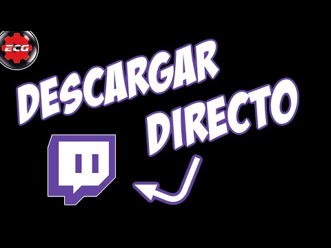 DESCARGAR directos de Twitch