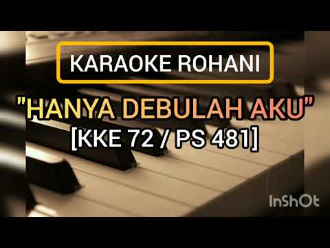 "HANYA DEBULAH AKU" [KKE 72/PS 481]