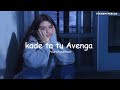 Kade Ta Tu Avenga Slowed Reverb Runbir Slowed Reverb Yourshyperson