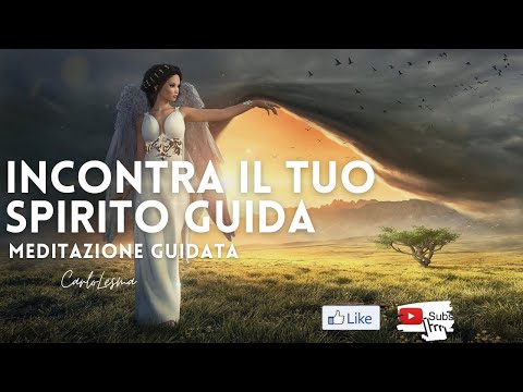 Incontra il tuo Spirito Guida - Meditazione Guidata