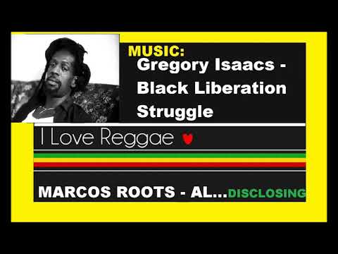 DIVULGANDO: Gregory Isaacs - Black liberation struggle / MARCOS ROOTS - AL