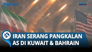 Iran Menyerang Lagi! Rudal dan Drone Iran Serang Pangkalan AS di Kuwait Bahrain