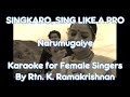 Karaoke SINGKARO - NARUMUGAIYE Karaoke with Lyrics for FEMALE singers (K. Ramakrishnan)