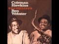 Coleman Hawkins & Ben Webster - You'd Be So Nice to Come Home To