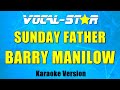 Barry Manilow - Sunday Father (Karaoke Version) with Lyrics HD Vocal-Star Karaoke