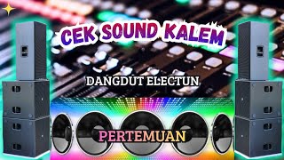 Download lagu CEK SOUND DANGDUT KALEM AUDIO JERNIH - PERTEMUAN mp3 Download lagu CEK SOUND DANGDUT KALEM AUDIO JERNIH - PERTEMUAN mp3