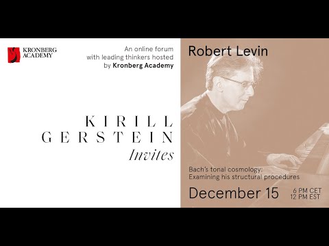 Robert Levin:  "Bach's tonal cosmology: Examining his structural procedures"