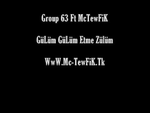 Group 63 Ft McTewFiK - Gülüm gülüm