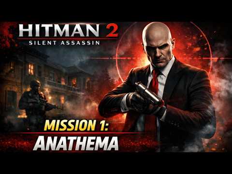 Hitman 2 – Silent Assassin Mission 1 (Anthem) | Clean Stealth Kill 😎🔥