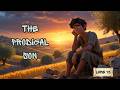 The Prodigal Son | A Story of Forgiveness & Second Chances