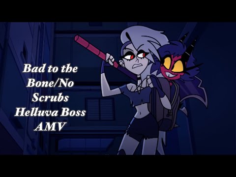 Bad to the bone/No scrubs - Loona and Millie - Helluva Boss AMV