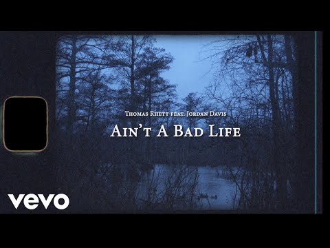 Thomas Rhett - Ain't A Bad Life (Official Lyric Video) ft. Jordan Davis