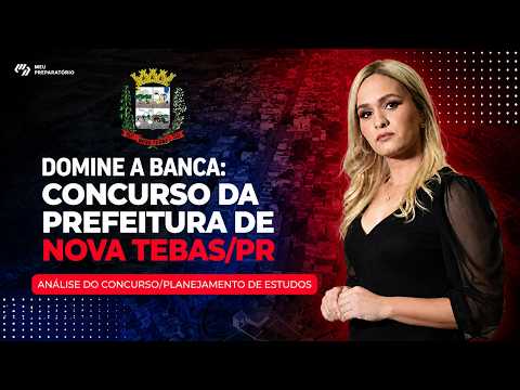 DOMINE A BANCA: CONCURSO DA PREFEITURA DE DE NOVA TEBAS/PR
