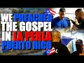 Evangelizing In La Perla, Puerto Rico! 🇵🇷