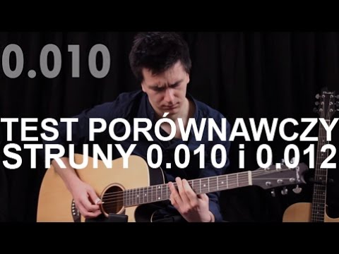 Struny do gitary akustycznej - porównanie 0.010 i 0.012