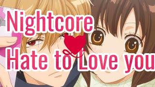(Nightcore) Hate to Love you - Karmin