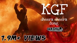KGF Dheera Dheera song Hulk version  sMashUp#01  E
