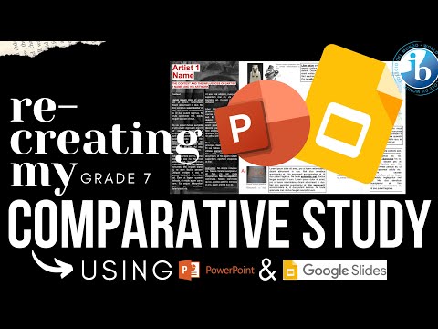RECREATING my (Grade 7) COMPARATIVE STUDY using Google Slides & PowerPoint | Tutorial