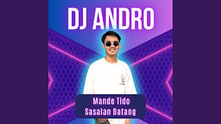 Download lagu Mande Tido Sasalan Datang mp3 Download lagu Mande Tido Sasalan Datang mp3