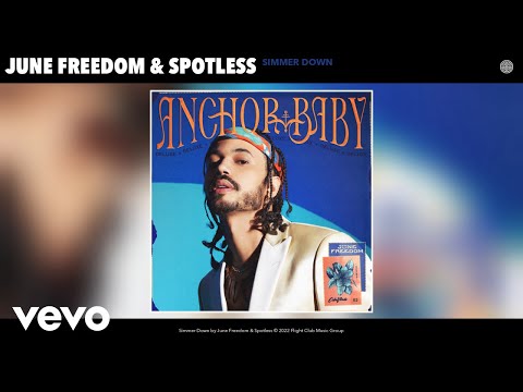 June Freedom, Spotless - Simmer Down (Official Audio)