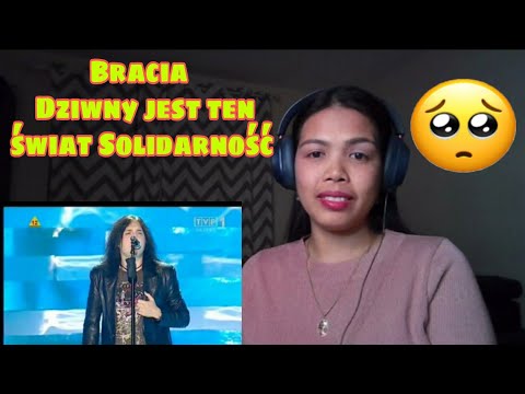 Its MyrnaG REACTS TO Bracia - Dziwny jest ten świat ("Solidarność - to znaczy jeden i drugi")