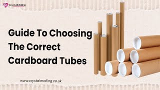 The Ultimate Guide To Choosing The Correct Cardboard Tube