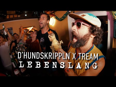 D'Hundskrippln, Tream - Lebenslang (Bayerische Version) [Official Video]