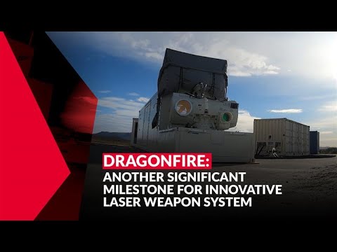DragonFire: Another significant milestone for innovative laser weapon system