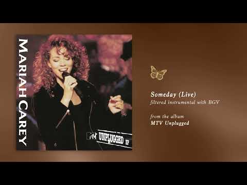 Mariah Carey - Someday (MTV Unplugged) (Filtered Instrumental with BGV)