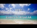 BEBE - 6ix9ine Ft. Anuel AA - English lyrics - Letra español
