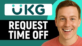 How To Request A Time Off On UKG PRO App (2025) Full Guide