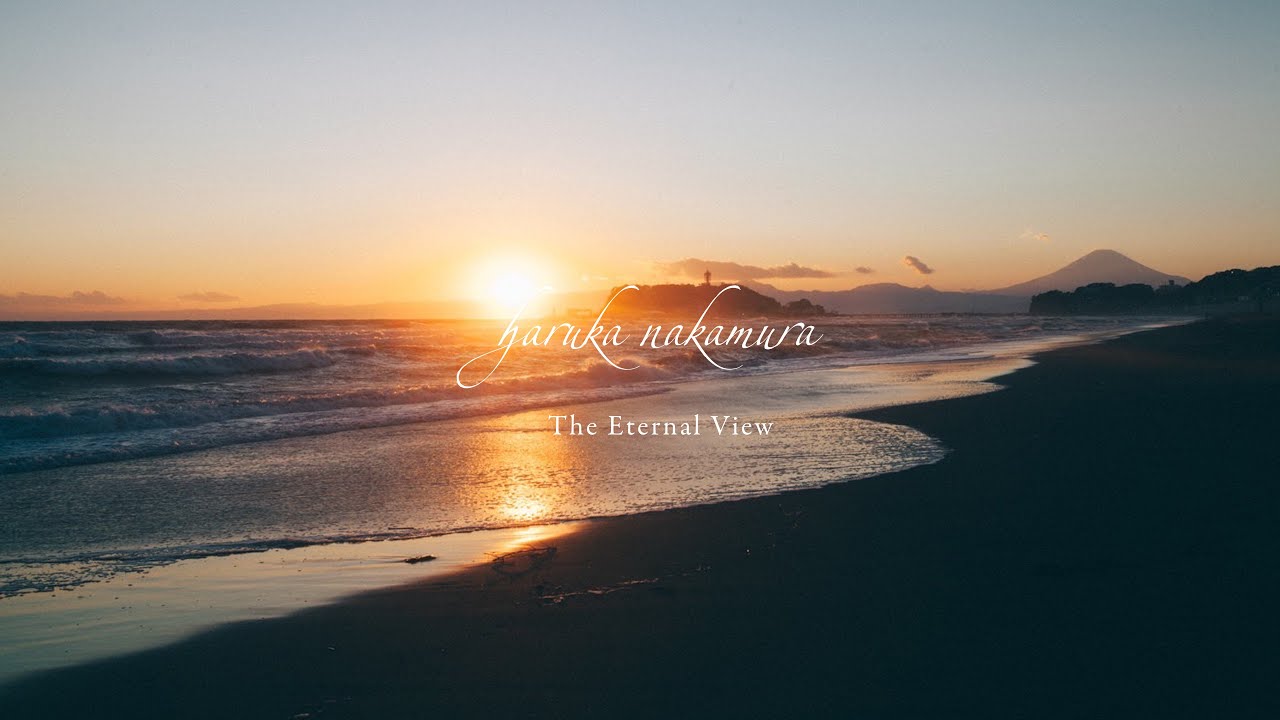 「The Eternal View」2026 MV ver.｜haruka nakamura Dedicate to Nujabes