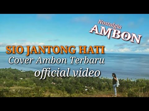 SIO JANTONG HATI#LAGU AMBON TERBARU#2021#nostalgia ambon