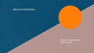 Download lagu MALIQ & D'Essentials - Senja Teduh Pelita (Unplugged) mp3