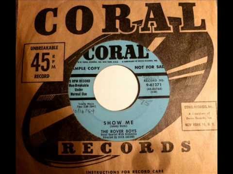 The Rover Boys SHOW ME (Their first ever recording)