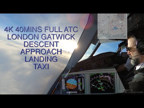 4K 40mins FULL ATC London EGKK UK descent approach land taxi to gate