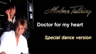 Modern Talking - Doctor for my heart (Special Dance Version)