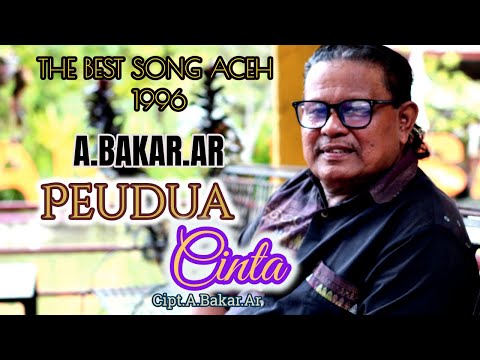 A.bakar.Ar - Peudua Cinta tembang Lawas