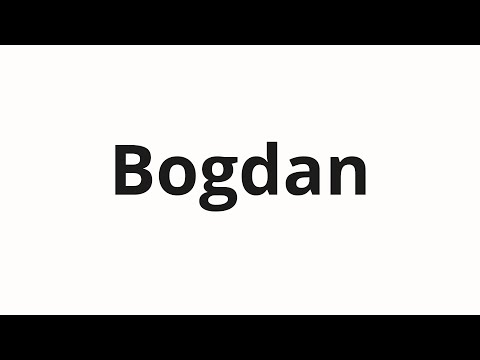 How to pronounce Bogdan