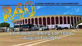 Rush R40 - LA Forum - 'Parking Lot' Documentary - Before Show