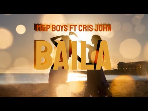 Baila (Video Lyric) M&P Boys Ft Cris John