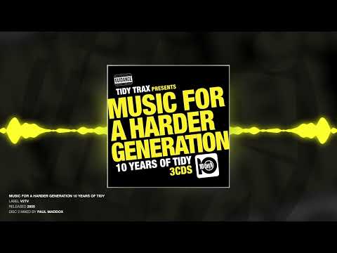 Music For A Harder Generation 10 Years Of Tidy (Disc 2) - Mixed by Paul Maddox