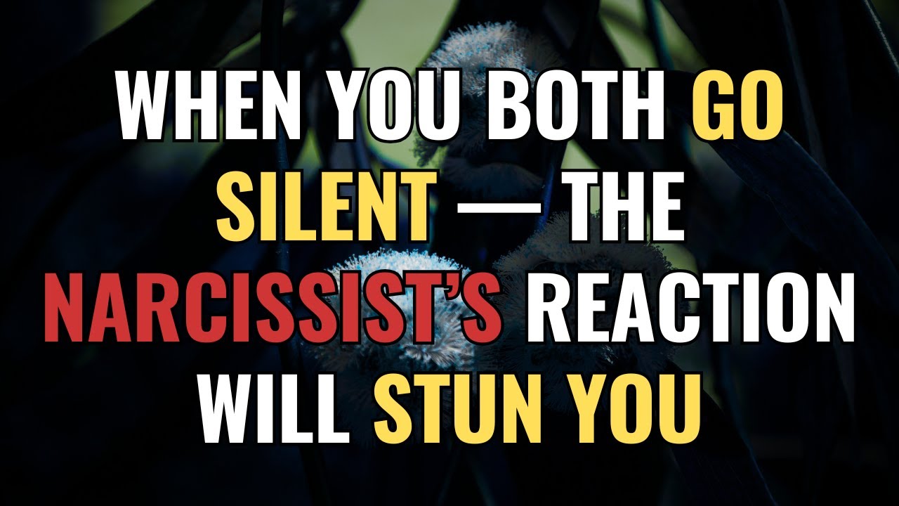 When You Both Go Silent — The Narcissist’s Reaction Will Stun You | NPD | Narcissism