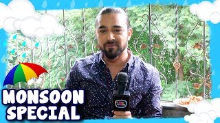Mohit Abrol Shares His Monsoon Memories | Porus | Monsoon Special video